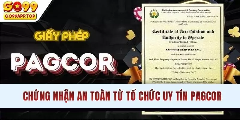 Chứng nhận an toàn từ tổ chức uy tín PAGCOR
