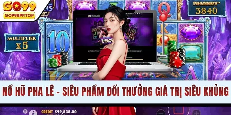 Nổ Hũ Pha Lê - Siêu Phẩm Giải Trí Đổi Thưởng Giá Trị Khủng